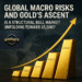 Gold’s Ascent Amid Global Risks – 2026 Structural Bull Market Outlook